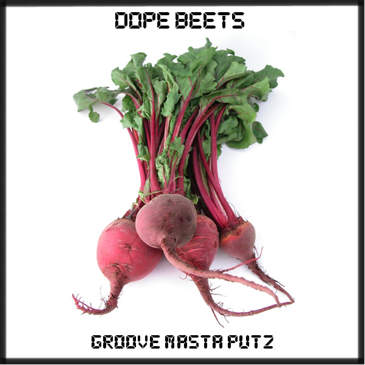2014 - Dope Beets